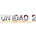 ＵＮＩＤＡＤ ２ (internet y correo)