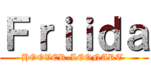 Ｆｒｉｉｄａ (HOOVER-LEONART )