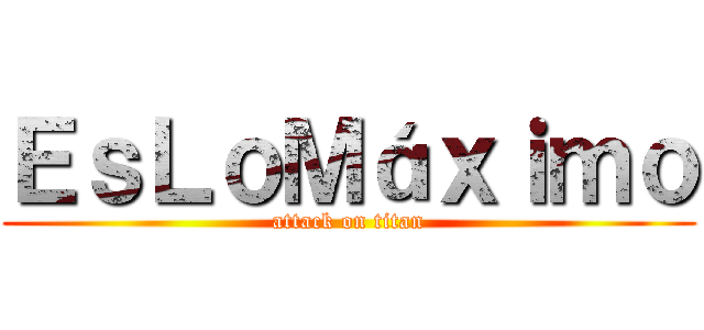 ＥｓＬｏＭáｘｉｍｏ (attack on titan)