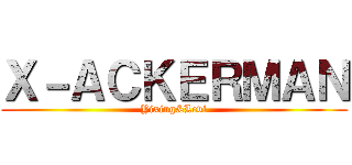 Ｘ－ＡＣＫＥＲＭＡＮ (Yixing&Levi)