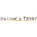 Ｈｏｌｌｏｗ'ｓ Ｔａｖｅｒｎ  (ホロータバーン)