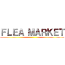 ＦＬＥＡ ＭＡＲＫＥＴ ()