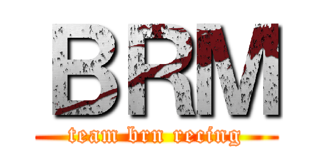 ＢＲＭ (team brn recing)