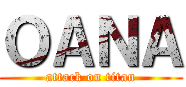 ＯＡＮＡ (attack on titan)