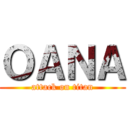 ＯＡＮＡ (attack on titan)