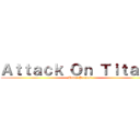 Ａｔｔａｃｋ Ｏｎ Ｔｉｔａｎｎ (Movie Project)