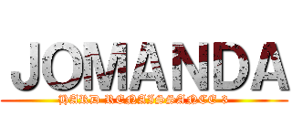 ＪＯＭＡＮＤＡ (HARD RENAISSANCE 3)