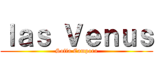 ｌａｓ Ｖｅｎｕｓ (Sofia Campora)