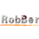 ＲｏｂＢｅｒ (ROBBER STAFF                   )