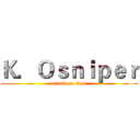 Ｋ．Ｏｓｎｉｐｅｒ (attack on titan)