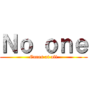 Ｎｏ ｏｎｅ (Cares at all)