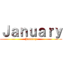 Ｊａｎｕａｒｙ (January)