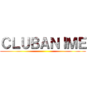 ＣＬＵＢＡＮＩＭＥ ()