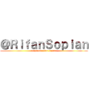＠ＲｉｆａｎＳｏｐｉａｎ (muhamad rifan sopian)