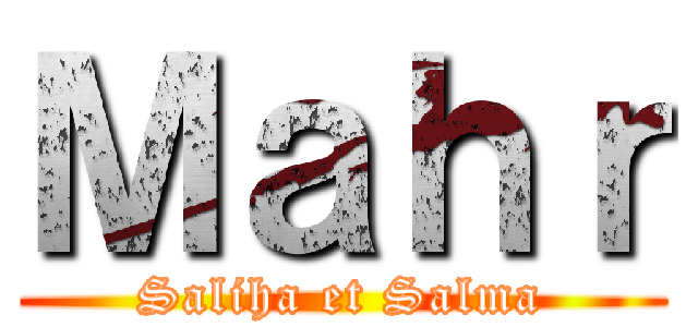 Ｍａｈｒ (Saliha et Salma)