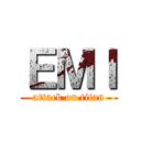 ＥＭＩ (attack on titan)