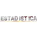 ＥＳＴＡＤＩＳＴＩＣＡ ()