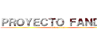 ＰＲＯＹＥＣＴＯ ＦＡＮＤＵＢ (attack on titan)