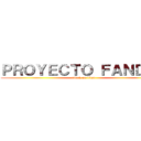 ＰＲＯＹＥＣＴＯ ＦＡＮＤＵＢ (attack on titan)