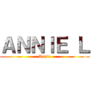 ＡＮＮＩＥ Ｌ (Annie)