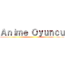 Ａｎｉｍｅ Ｏｙｕｎｃｕ ()