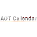 ＡＯＴ Ｃａｌｅｎｄａｒ (Attack on Titan 2015)