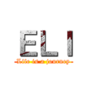 ＥＬＩ (Life is a journey)