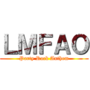 ＬＭＦＡＯ (Party Rock Anthem)