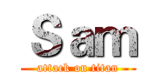 Ｓａｍ (attack on titan)