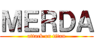 ＭＥＲＤＡ (attack on titan)