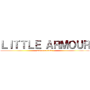 ＬＩＴＴＬＥ ＡＲＭＯＵＲ (saigo no kioku)