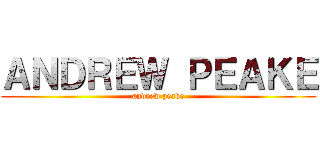 ＡＮＤＲＥＷ ＰＥＡＫＥ (andrew peake)