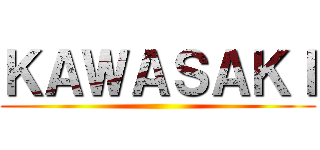 ＫＡＷＡＳＡＫＩ ()