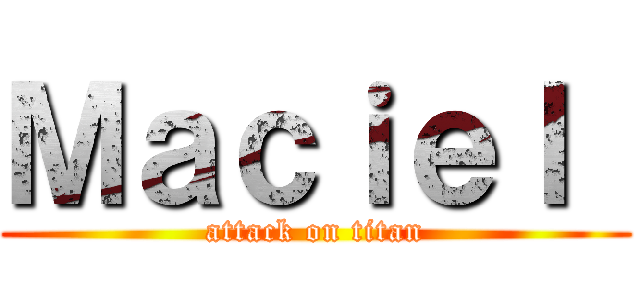 Ｍａｃｉｅｌ  (attack on titan)