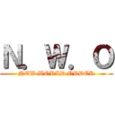 Ｎ．Ｗ．Ｏ (NEW WORLD ORDER)