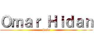 Ｏｍａｒ Ｈｉｄａｎ (Subs)