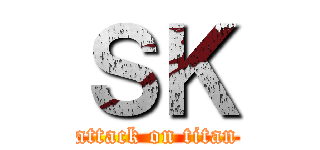 ＳＫ (attack on titan)