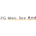 ＰＣ Ｍａｃ Ｉｏｓ Ａｎｄｒｏｉｄ ( )
