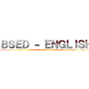 ＢＳＥＤ － ＥＮＧＬＩＳＨ (SE-11 CLASS OFFICERS)