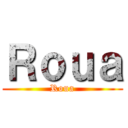 Ｒｏｕａ (Roua)