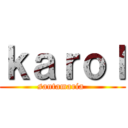 ｋａｒｏｌ (santamaria )