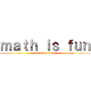 ｍａｔｈ ｉｓ ｆｕｎ (attack on titan)
