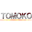 ＴＯＭＯＫＯ (attack on titan)