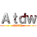 Ａｔｄｗ (PLAY)