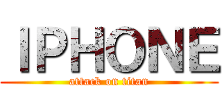 ＩＰＨＯＮＥ (attack on titan)