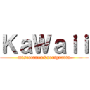 ＫａＷａｉｉ (miscelanea&serigrafia)