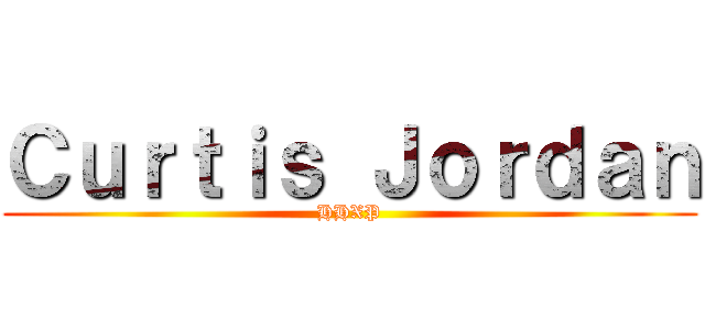 Ｃｕｒｔｉｓ Ｊｏｒｄａｎ (HHXP)