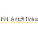 ＦＨ Ａｒｃｈｉｖｅｓ (EST 2020)