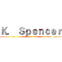 Ｋ． Ｓｐｅｎｃｅｒ (attack on titan)
