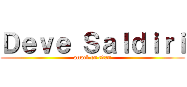 Ｄｅｖｅ Ｓａｌｄｉｒｉ (attack on titan)
